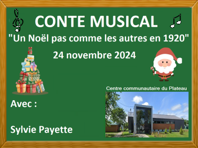 UN CONTE MUSICAL « UN NOËL PAS COMME LES AUTRES EN 1920 » AVEC MME SYLVIE PAYETTE